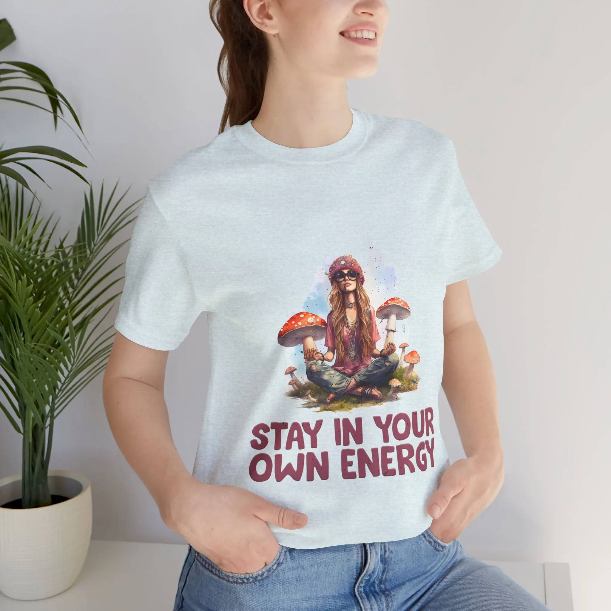 Stay In Your Own Energy Tee - Soft, Stylish, and Uplifting