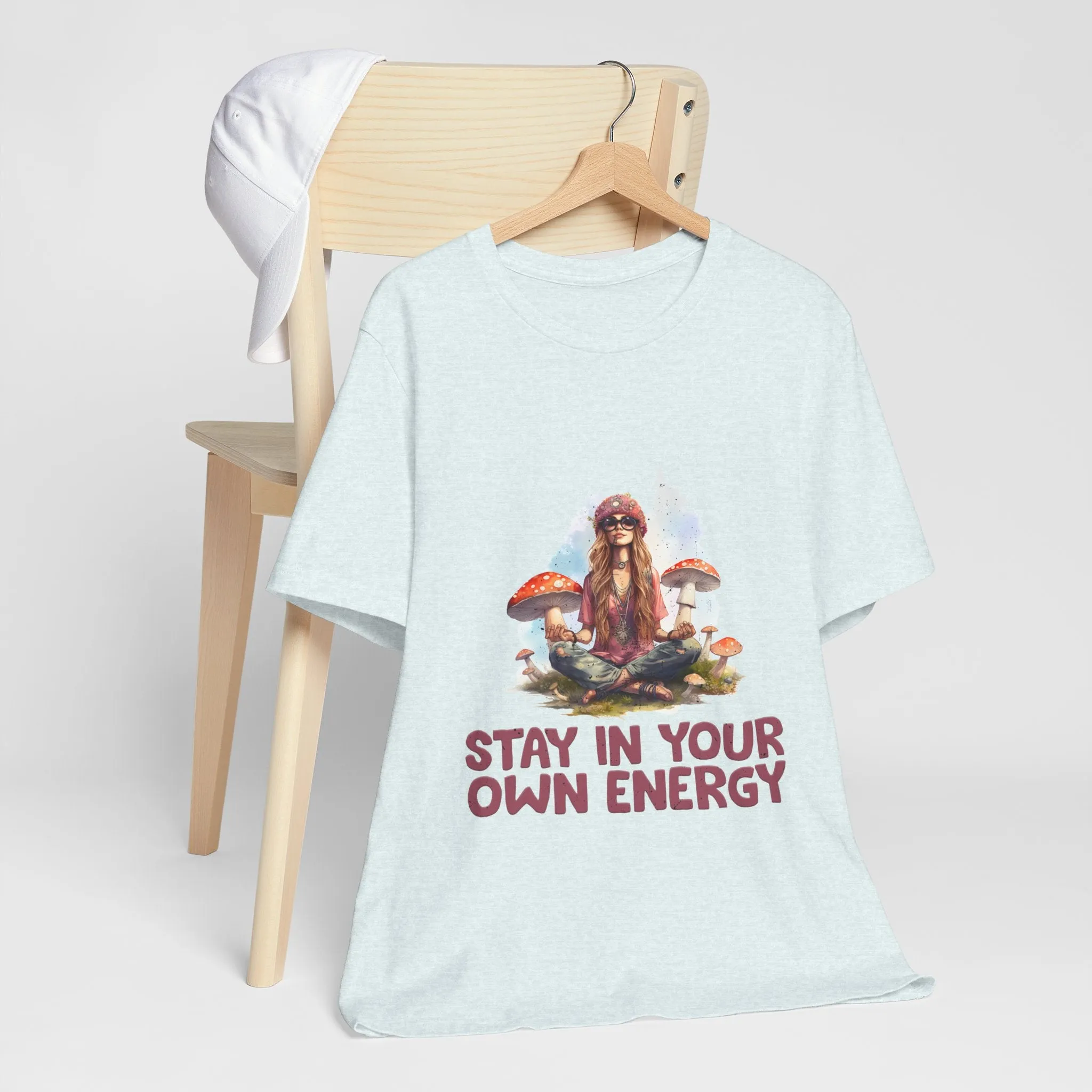 Stay In Your Own Energy Tee - Soft, Stylish, and Uplifting