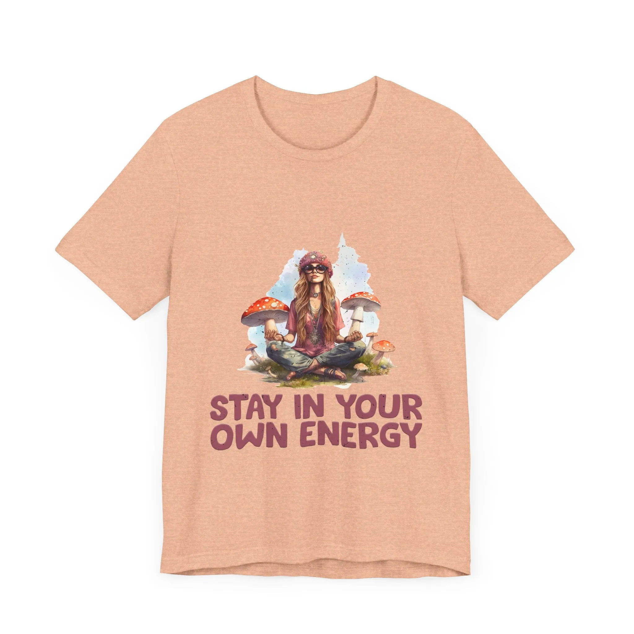 Stay In Your Own Energy Tee - Soft, Stylish, and Uplifting