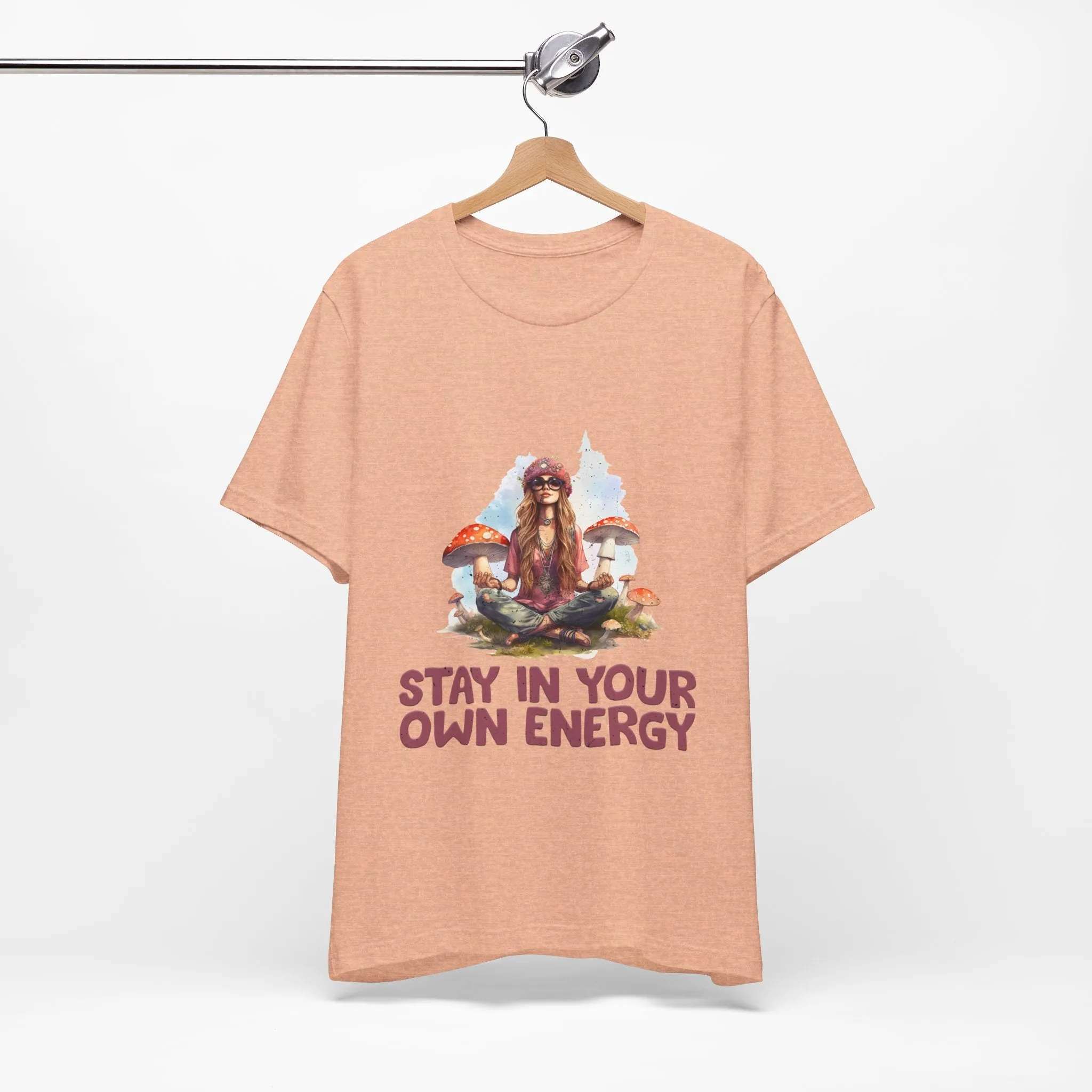 Stay In Your Own Energy Tee - Soft, Stylish, and Uplifting