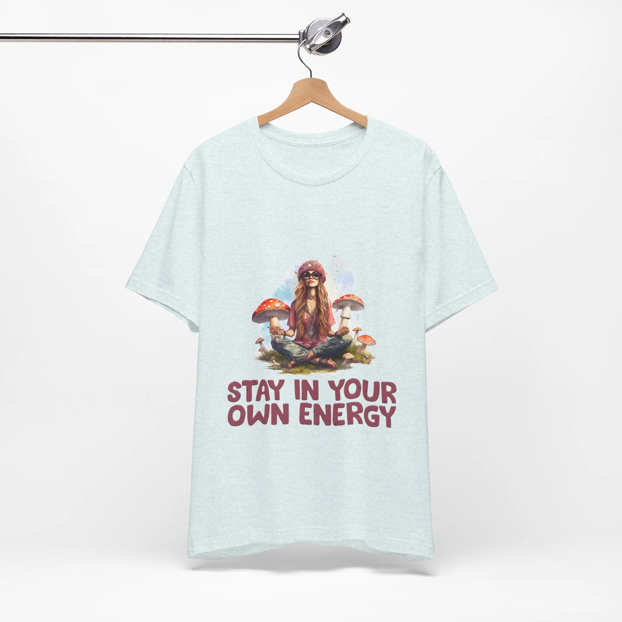 Stay In Your Own Energy Tee - Soft, Stylish, and Uplifting