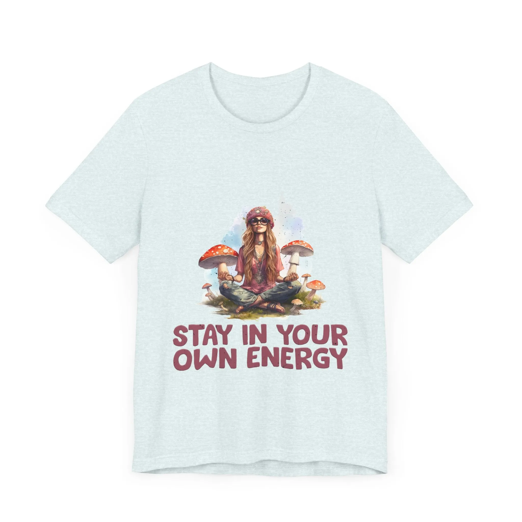 Stay In Your Own Energy Tee - Soft, Stylish, and Uplifting